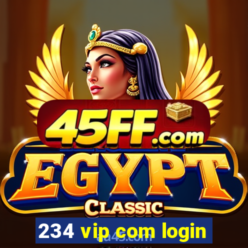 234 vip com login